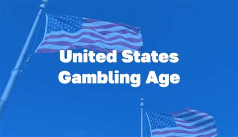 american gambling age|US Gambling Age .